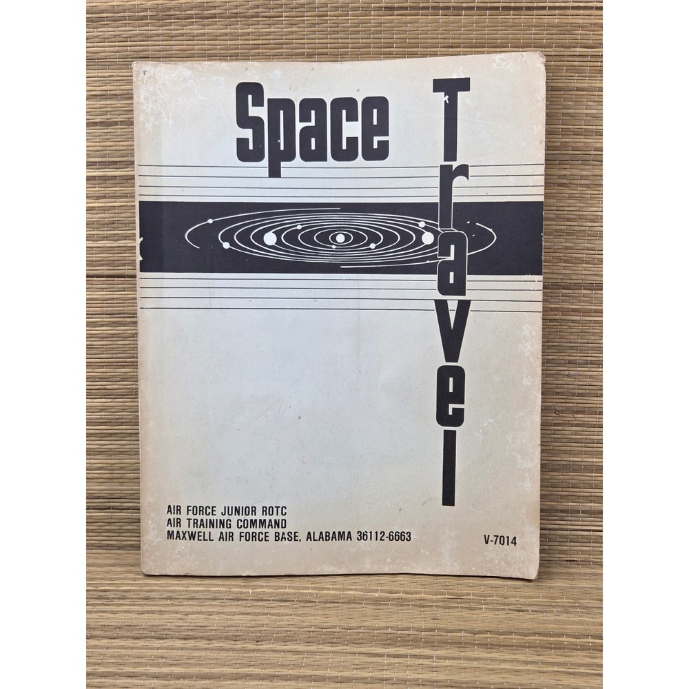 1985 Air Force Junior ROTC Space Travel Manual V-7014 NASA Rocketry History